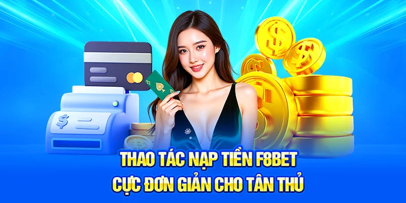 Nạp tiền F8bet