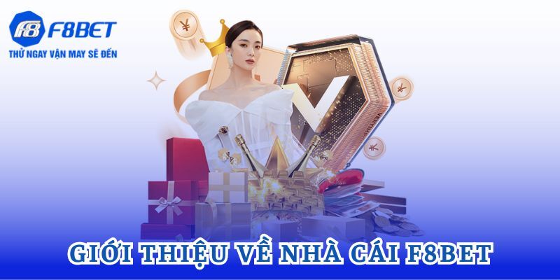 giới thiệu sơ lược F8bet